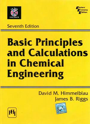 Basic Principles and Calculations in Chemical Engineering
