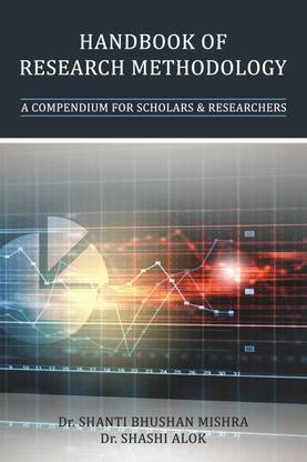 Handbook of Research Methodology  - A Compendium for Scholars & Researchers