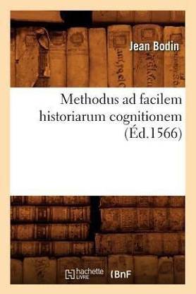 Methodus AD Facilem Historiarum Cognitionem (?d.1566)