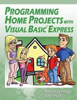 Programming Home Projects with Visual Basic Express