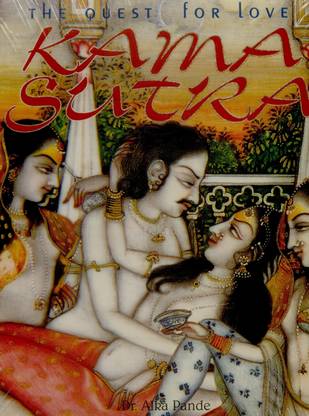 Kama Sutra the Quest for Love