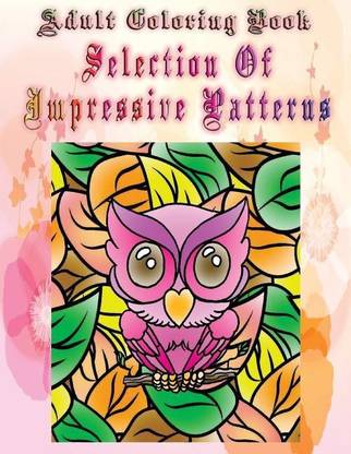Adult Coloring Book Selection Of Impressive Patterns