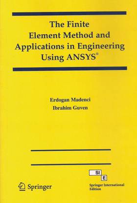 The Finite Element Method and Applications in Engineering Using Ansys(R)