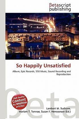 So Happily Unsatisfied