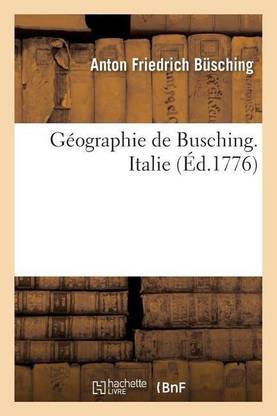 G?ographie de Busching. Italie