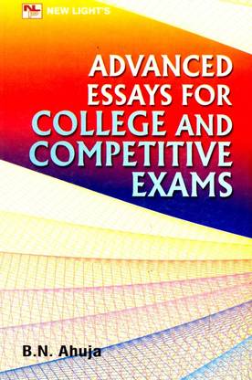 Advanced Essays for College & Competitive Exams