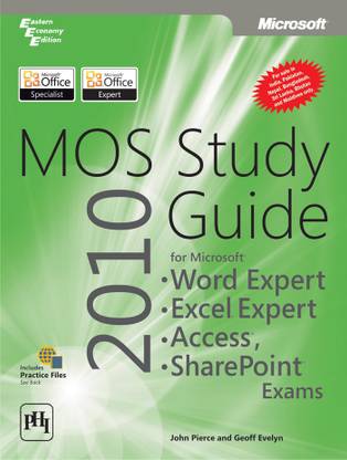 Mos 2010 Study Guide for Microsoft Word Expert, Excel Expert, Access, and Sharepoint