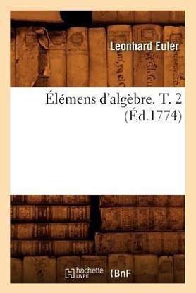?l?mens d'Alg?bre. T. 2 (?d.1774)