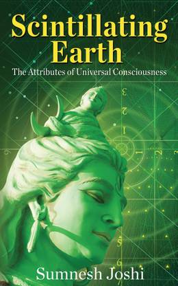 Scintillating Earth  - The Attributes of Universal Consciousness