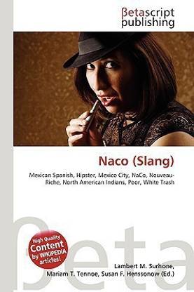 Naco (Slang)