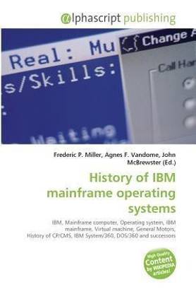 History of IBM Mainframe Operating Systems