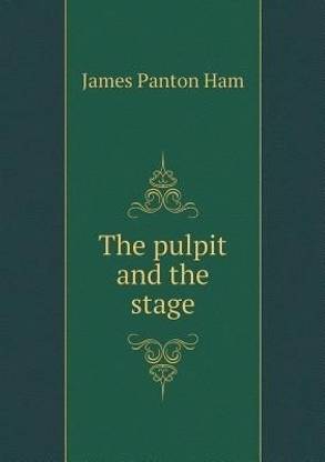 The pulpit and the stage