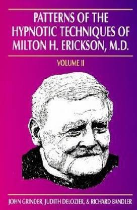 Patterns of the Hypnotic Techniques of Milton H.Erickson: v.2