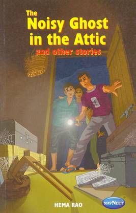 Noisy Ghost in the Attic and Other Stories,the