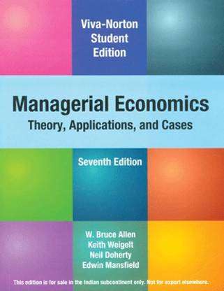 Managerial Economics: Thoery, Applications, and Cases