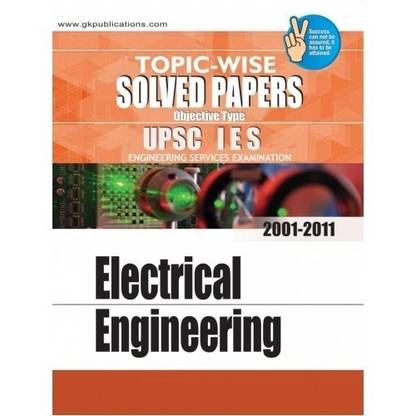 I.E.S. Electrical Engg. (Topic Wise Solved Papers)
