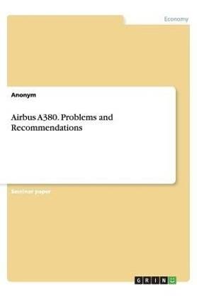 Airbus A380. Problems and Recommendations