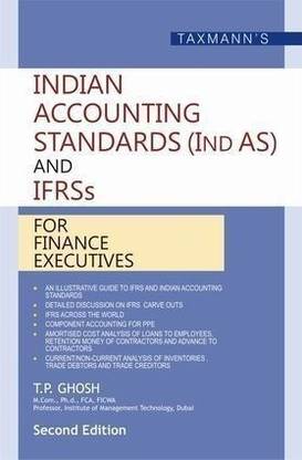 Indian Accounting Standards (Ind as) and Ifrss for Finance Executive