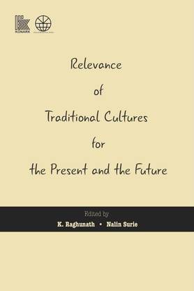 Relevance of Traditional Cultures for the Present and the Future