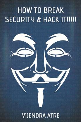 How to Break Security & Hack It