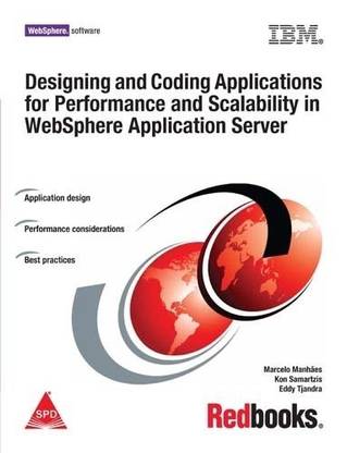 Designing and Coding Applications for Performance and Scalability in Websphere Application Server