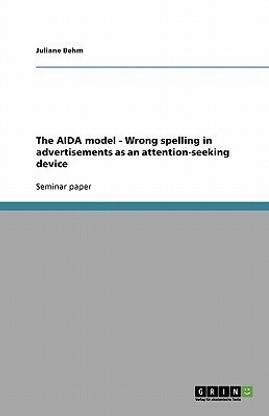 The AIDA model - Wrong spelling in advertisements as an attention-seeking device