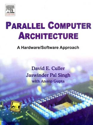 Parallel Computer Architecture  - A Hardware/Software Approach