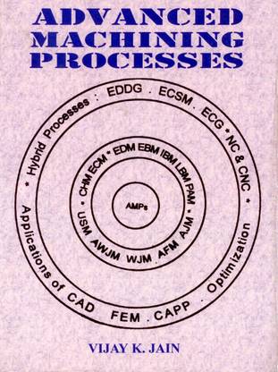 Advanced Machining Processes
