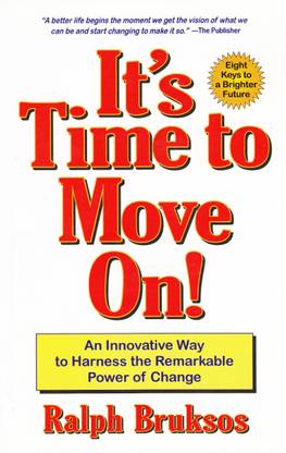 It's Time to Move on