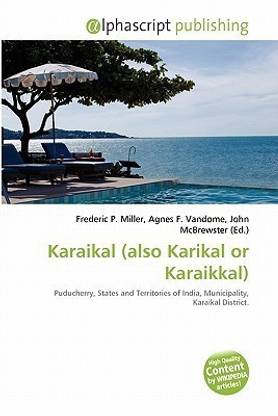 Karaikal (Also Karikal or Karaikkal)