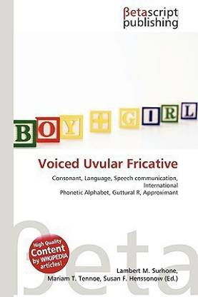 Voiced Uvular Fricative