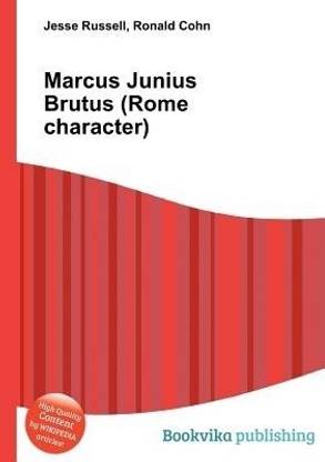Marcus Junius Brutus (Rome Character)