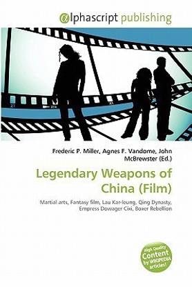 Legendary Weapons of China (Film)