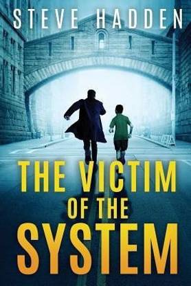 The Victim of the System