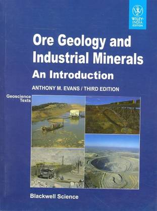 Ore Geology and Industrial Minerals an Introduction, 3rd Edition