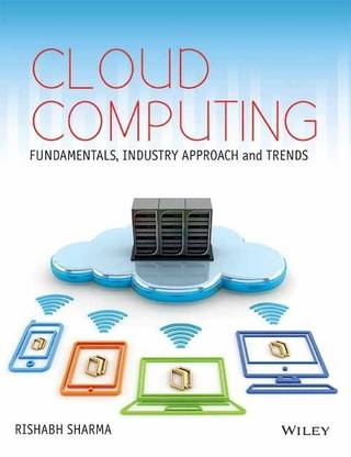 Cloud Computing  - Fundamentals, Industry Approach and Trends