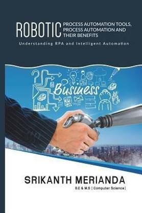 Robotic Process Automation Tools, Process Automation and their benefits