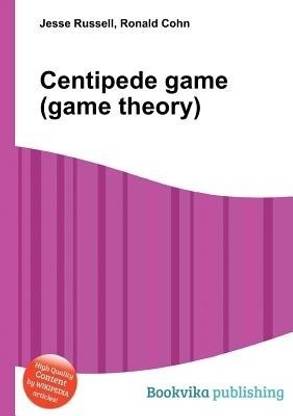Centipede Game (Game Theory)