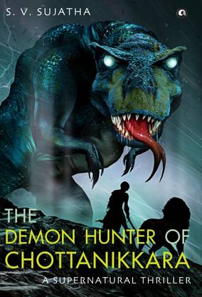 The Demon Hunter Of Chottanikkara  - A Supernatural Thriller