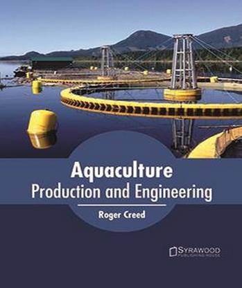Aquaculture: Production and Engineering