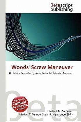Woods' Screw Maneuver