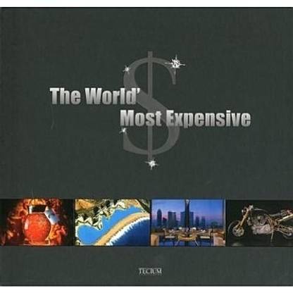 The World's Most Expensive...