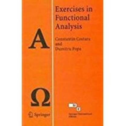 Exercises in Functional Analysis Constrantin Costra and Dumitru Popa