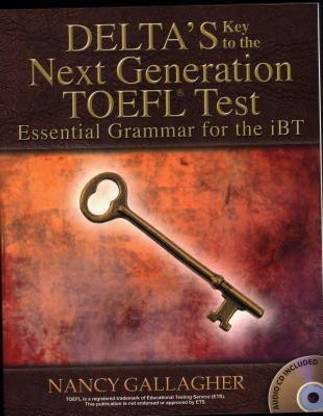 Delta's Key to the Next Generation Toefl(r) Test: Essential Grammar for the IBT