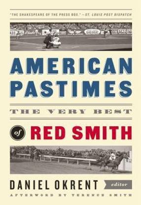 American Pastimes: The Very Best of Red Smith