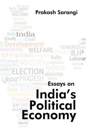 Essays on Indias Political Economy