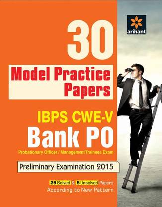 30 Model Practice Papers- IBPS CWE Bank PO (PO/MT)