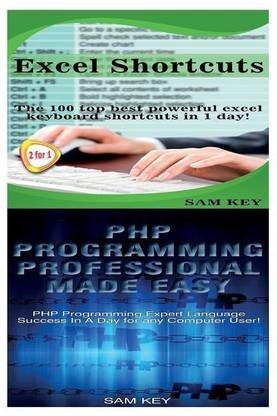 Excel Shortcuts & PHP Programming Professional Made Easy: Buy Excel ...
