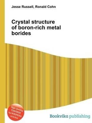 Crystal Structure of Boron-Rich Metal Borides