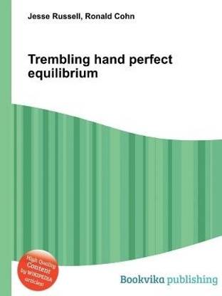Trembling Hand Perfect Equilibrium